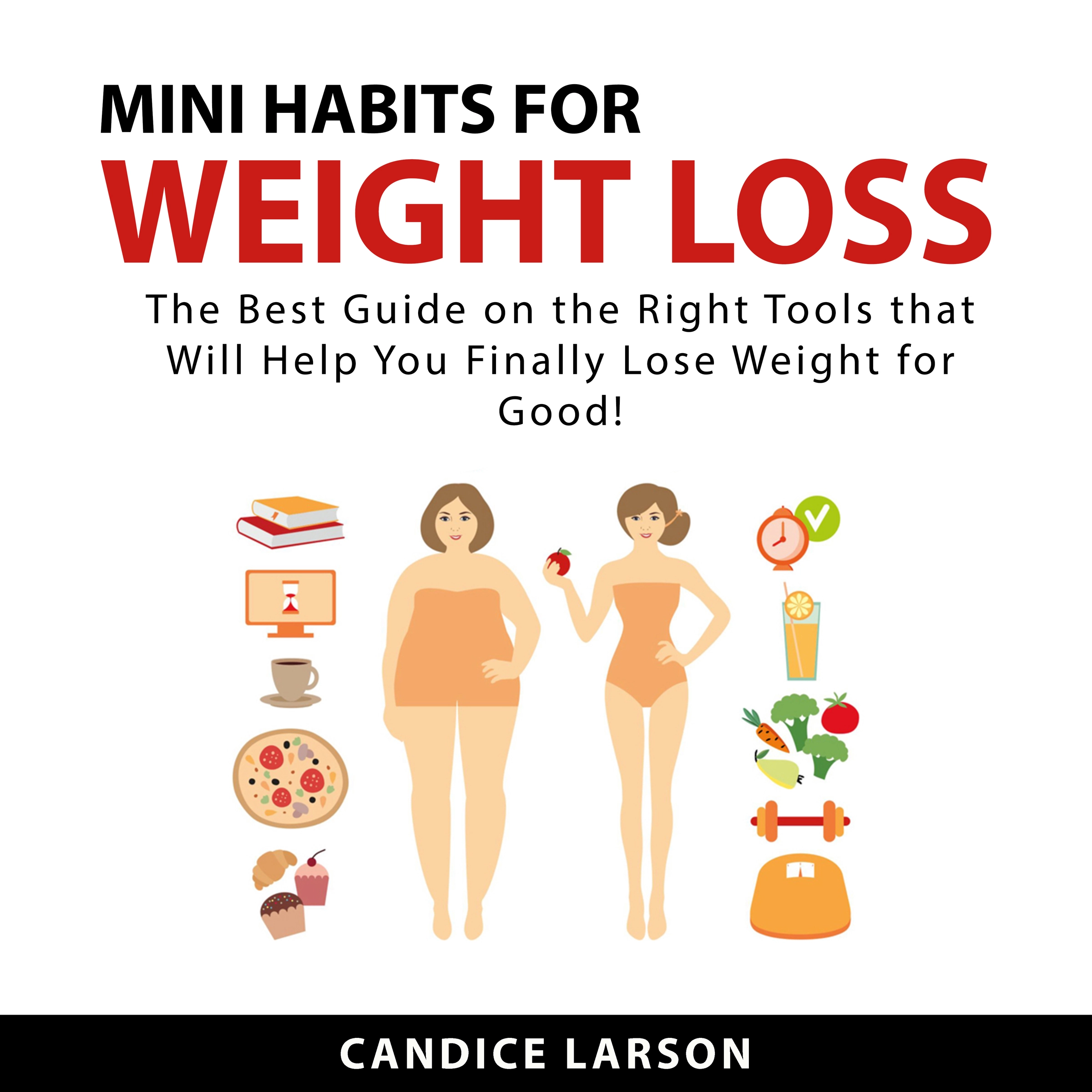 Mini Habits for Weight Loss Audiobook by Candice Larson