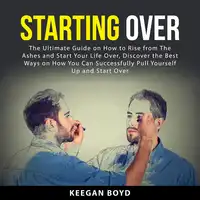 Starting Over Audiobook by Keegan Boyd