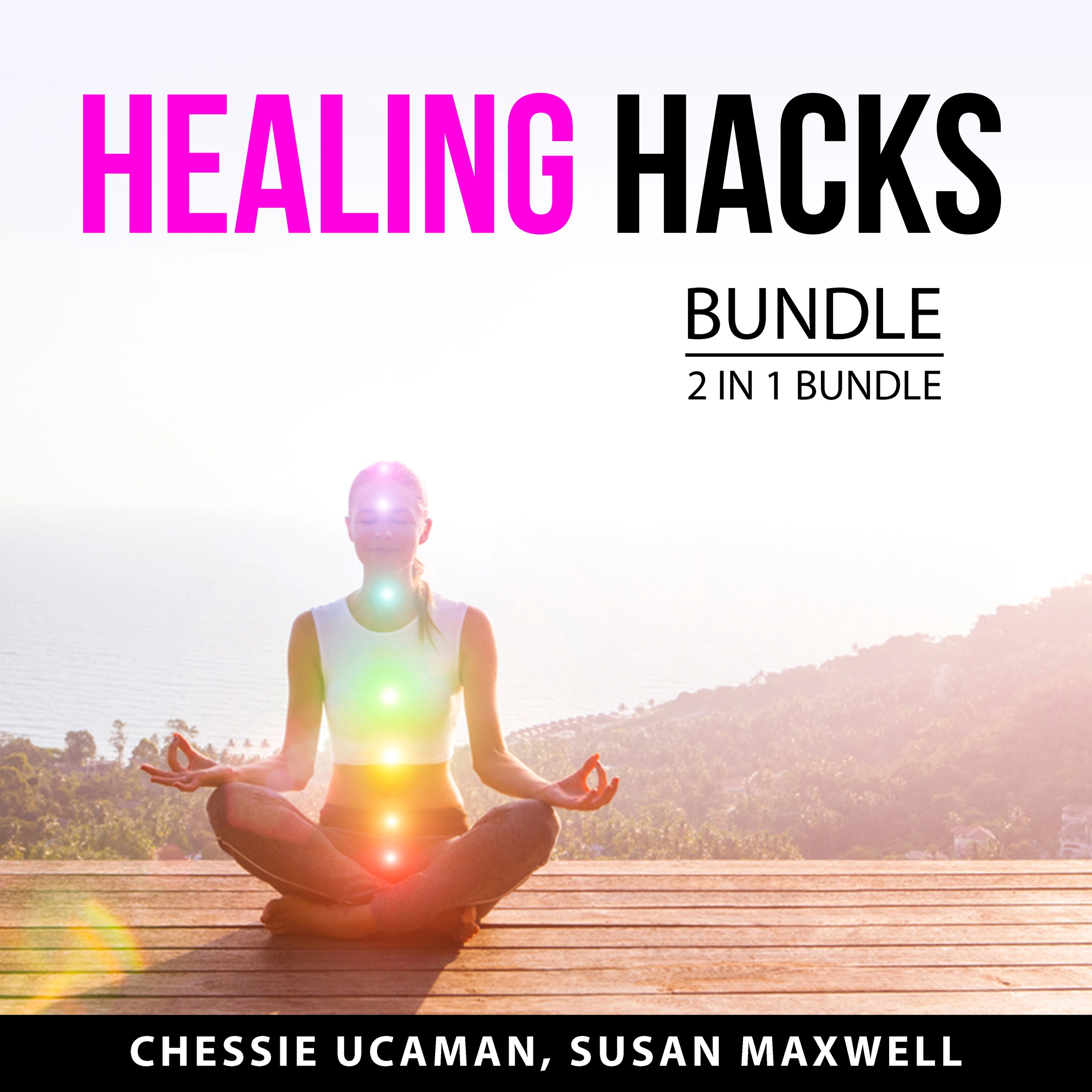 Healing Hacks Bundle, 2 in 1 Bundle by Susan Maxwell Audiobook