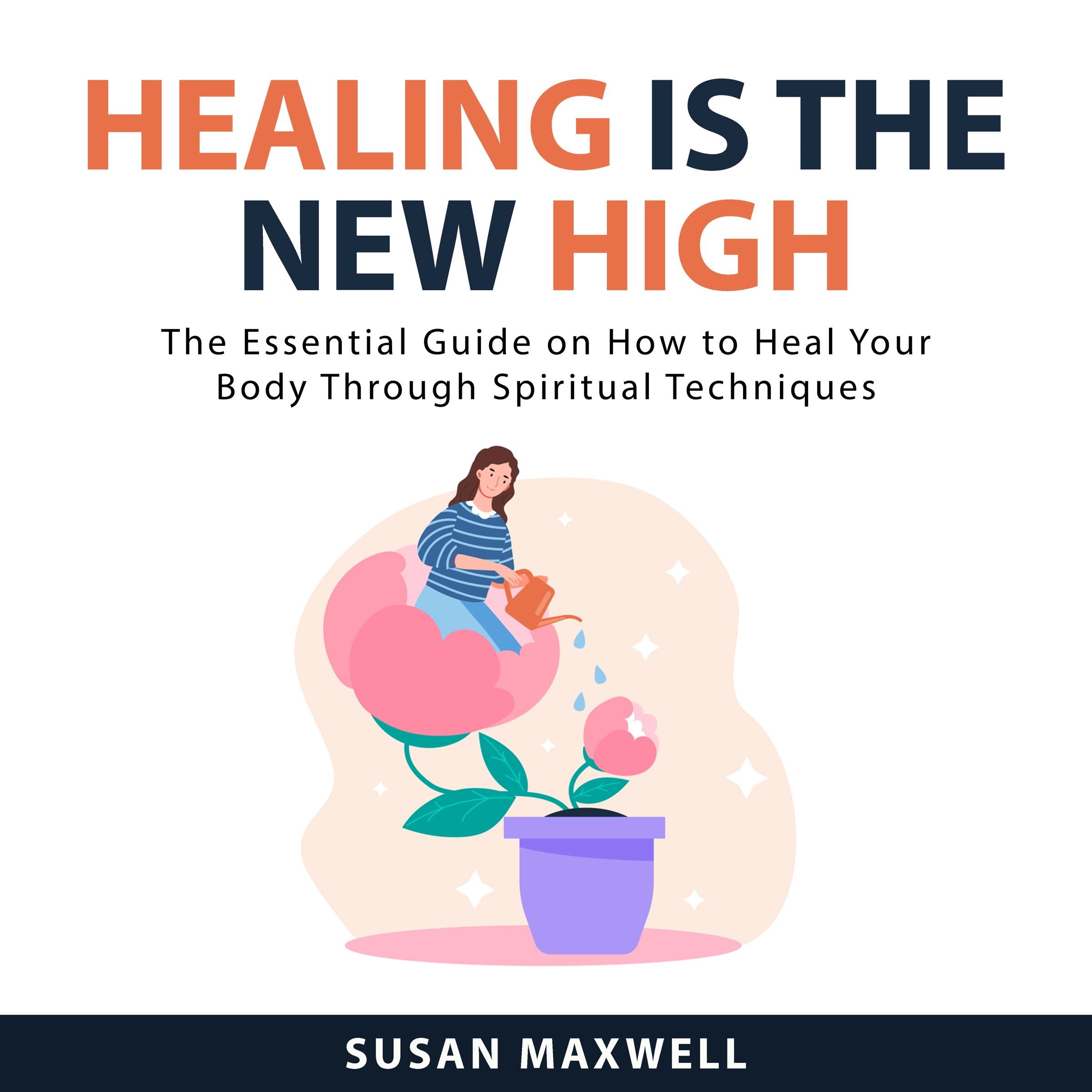 Healing is the New High by Susan Maxwell Audiobook