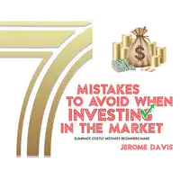 7 Mistakes To Avoid When Investing In The Market Audiobook by Jerome Davis