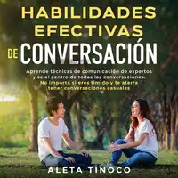 Habilidades efectivas de conversación Audiobook by Aleta Tinoco