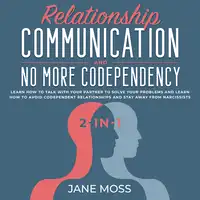 Relationship Communication and No More Codependency 2-in-1 Audiobook by Jane Moss