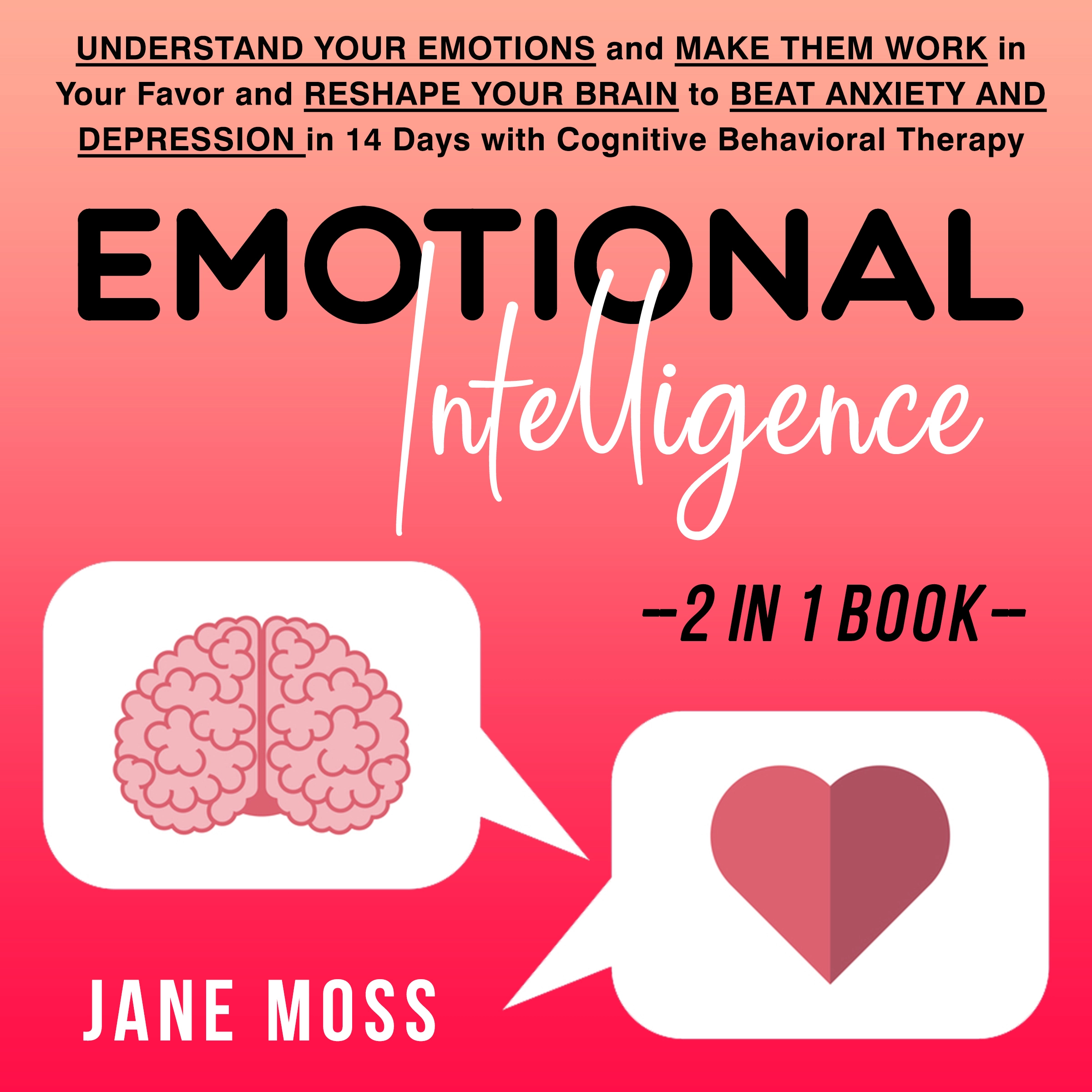 Emotional Intelligence + CBT 2 books in 1 Audiobook by Jane Moss