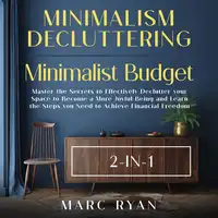 Minimalism Decluttering + Minimalist Budget 2-in-1 Audiobook by Marc Ryan