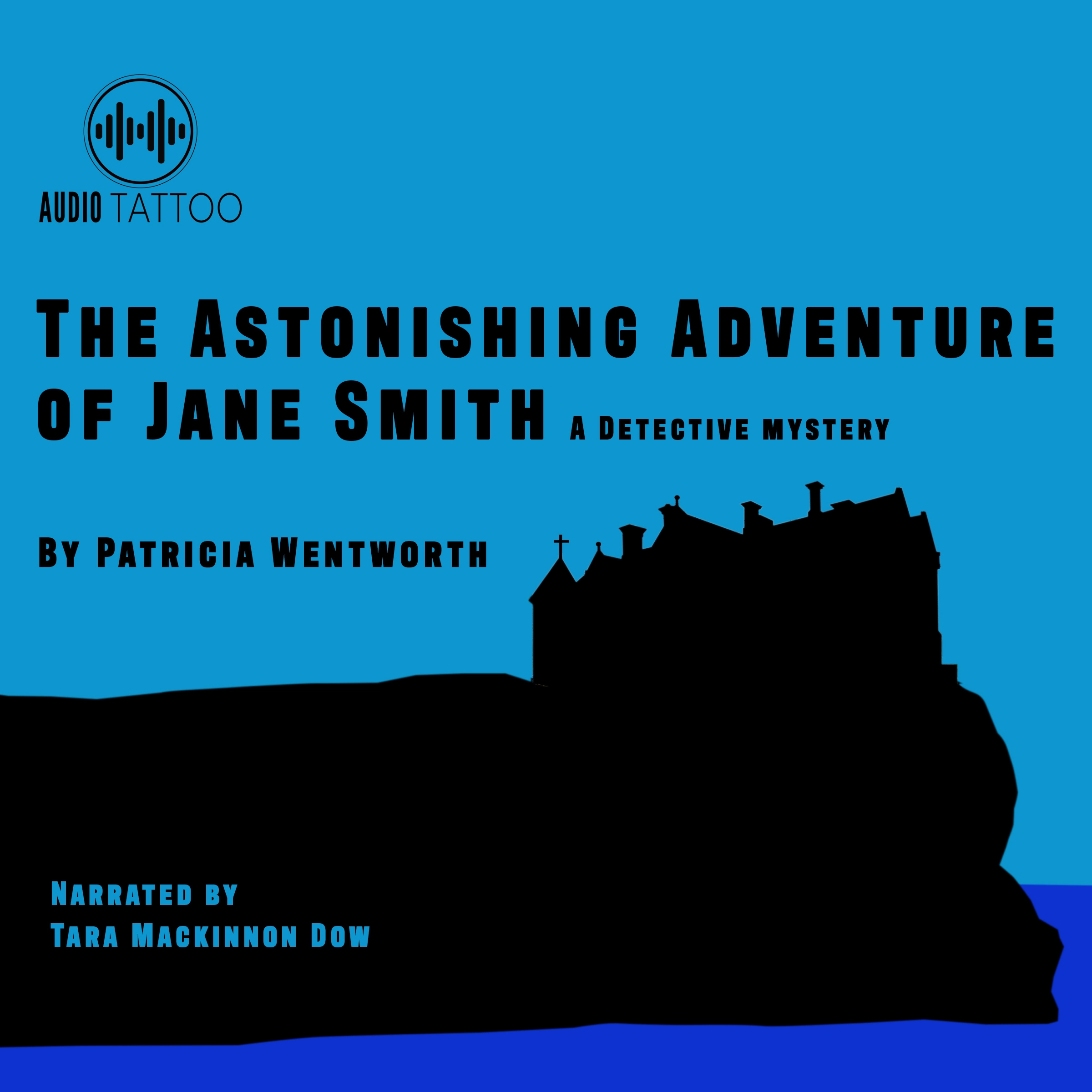 The Astonishing Adventure of Jane Smith by Patricia Wentworth Audiobook