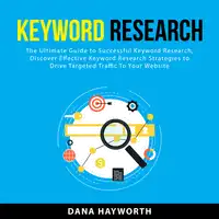 Keyword Research Audiobook by Dana Hayworth