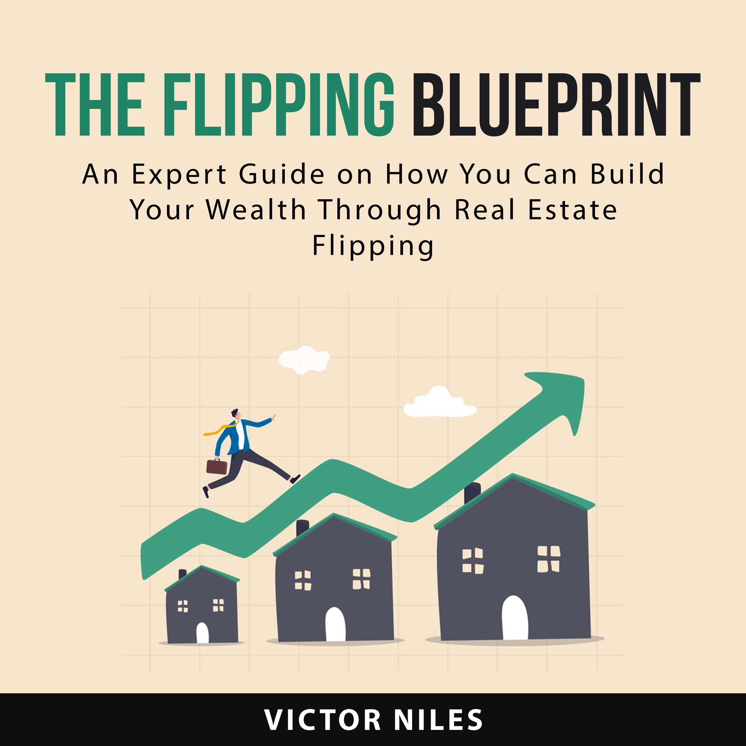 The Flipping Blueprint by Victor Niles Audiobook