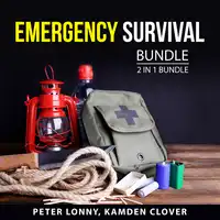 Emergency Survival Bundle, 2 in 1 Bundle: Audiobook by Kamden Clover