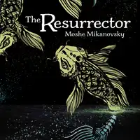 The Resurrector Audiobook by Moshe Mikanovsky