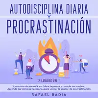 Autodisciplina diaria y procrastinación 2 libros en 1 Audiobook by Rafael Badia