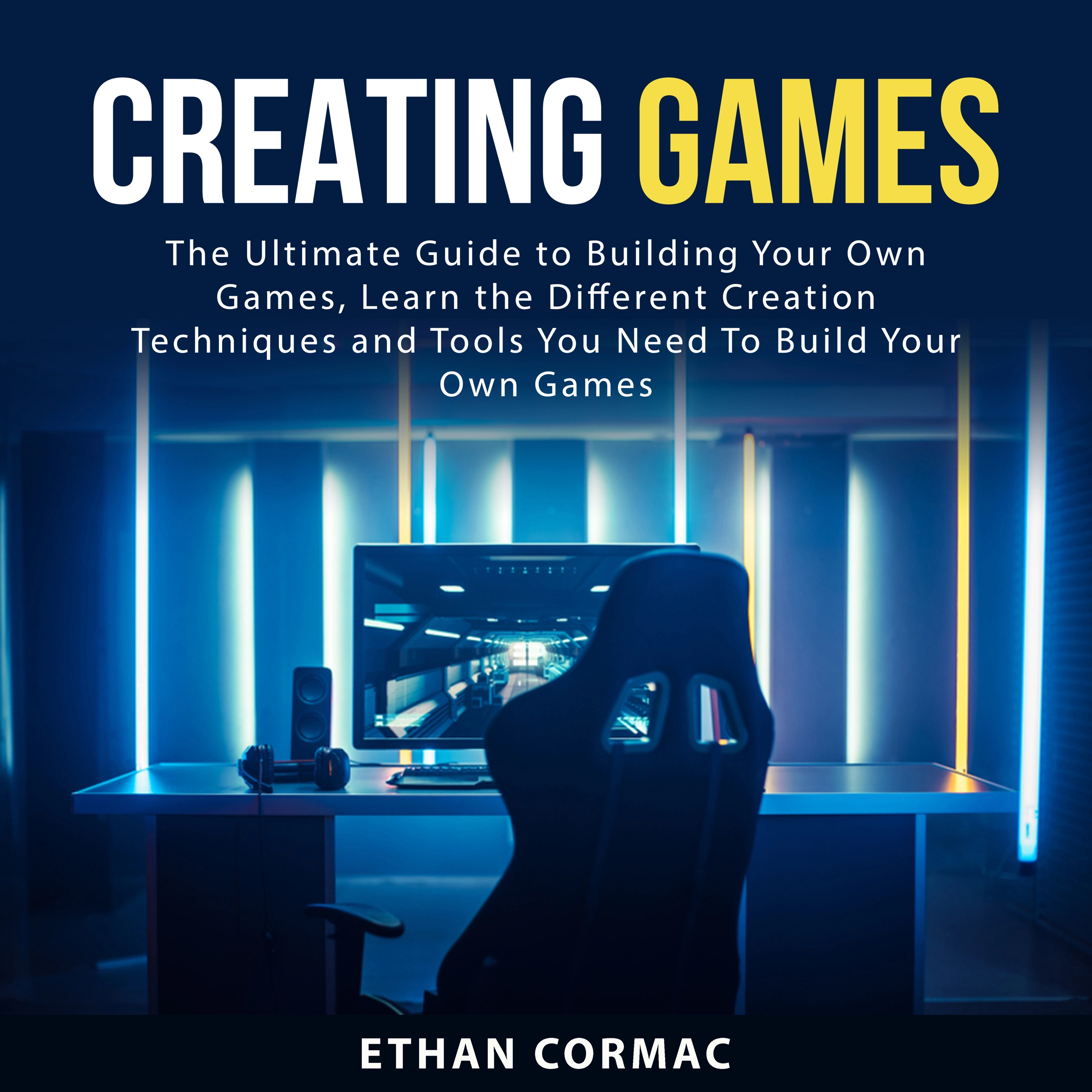 Creating Games by Ethan Cormac Audiobook