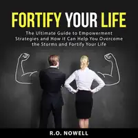 Fortify Your Life Audiobook by R.O. Nowell