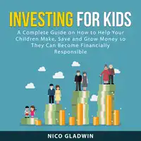 Investing for Kids Audiobook by Nico Gladwin