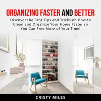 Organizing Faster and Better Audiobook by Cristy Miles