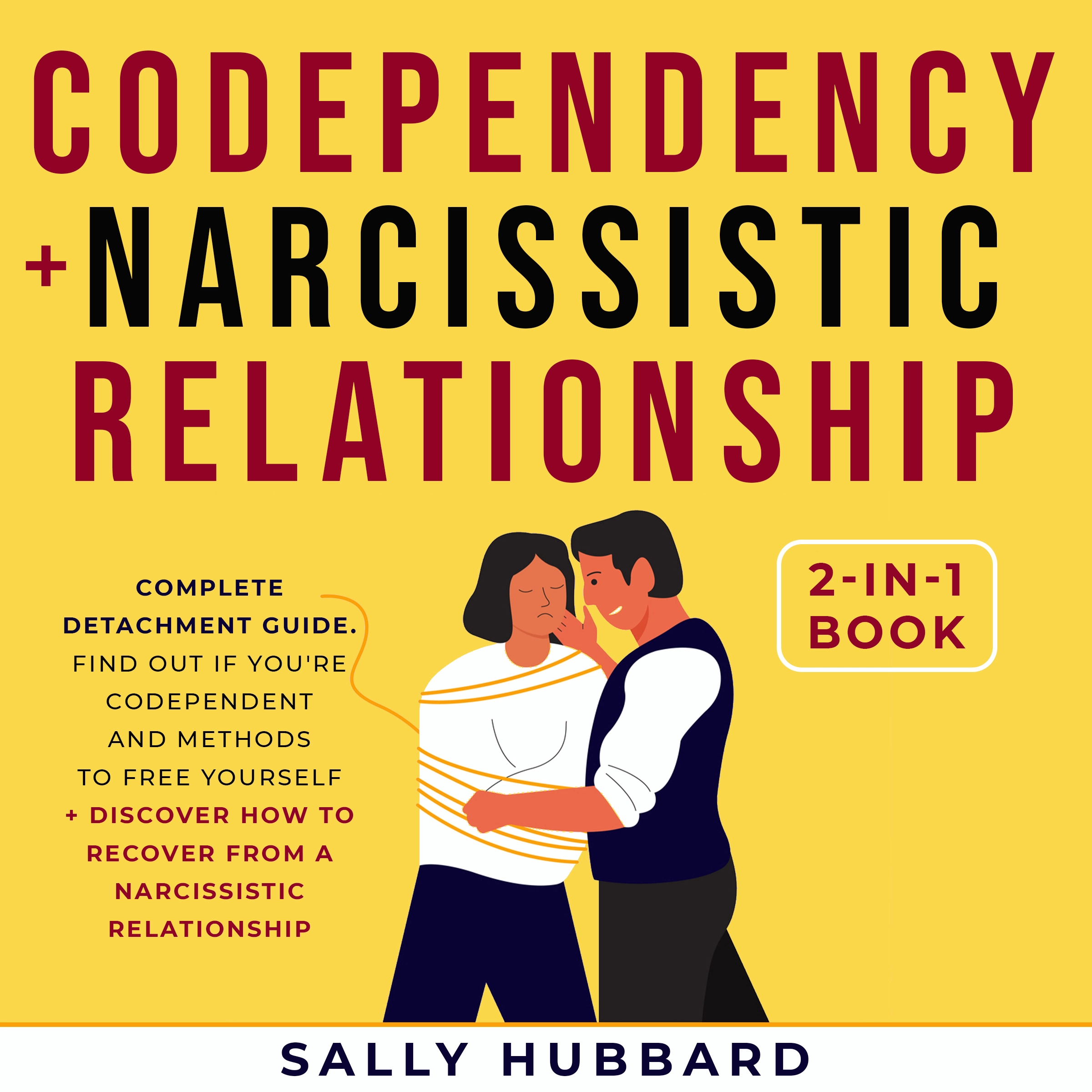 Codependency + Narcissistic Relationship 2-in-1 Book Audiobook by Sally Hubbard