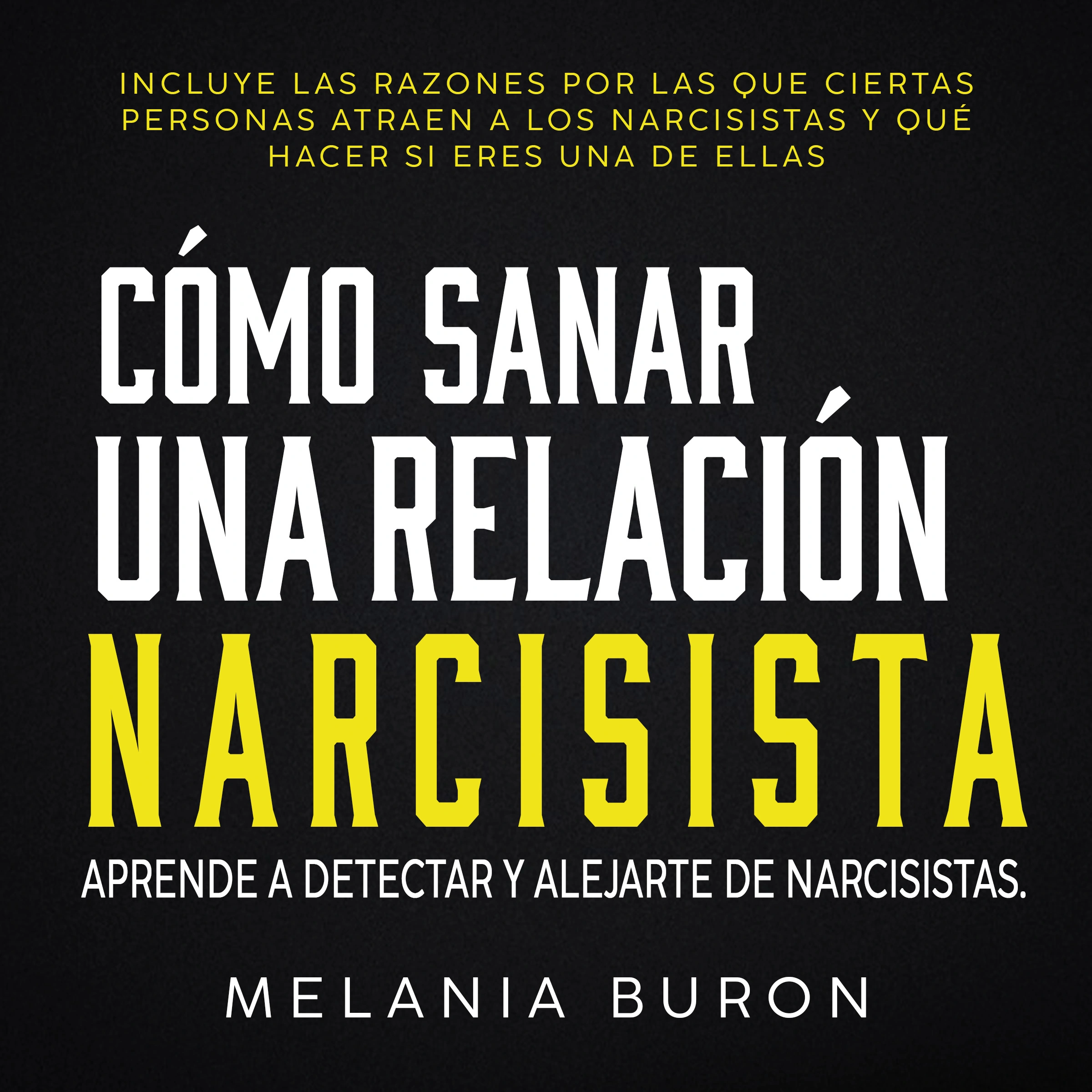 Cómo sanar tras una relación narcisista by Melania Buron Audiobook