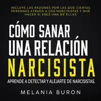 Cómo sanar tras una relación narcisista Audiobook by Melania Buron