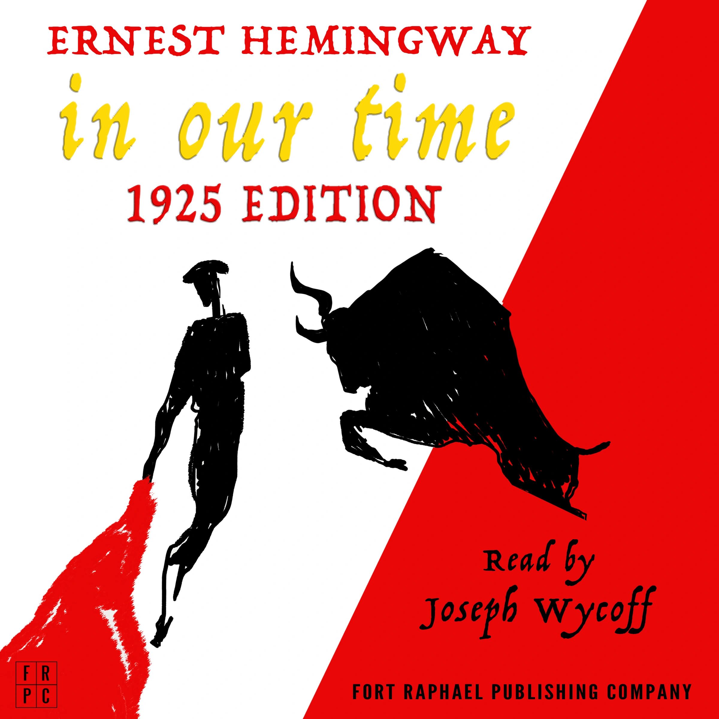 In Our Time - 1925 Edition - Unabridged by Ernest Hemingway Audiobook