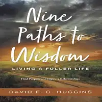 Nine Paths to Wisdom Audiobook by David E C Huggins