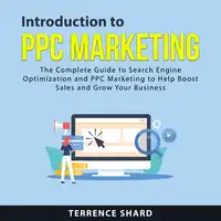 Introduction To PPC Marketing Audiobook by Terrence Shard