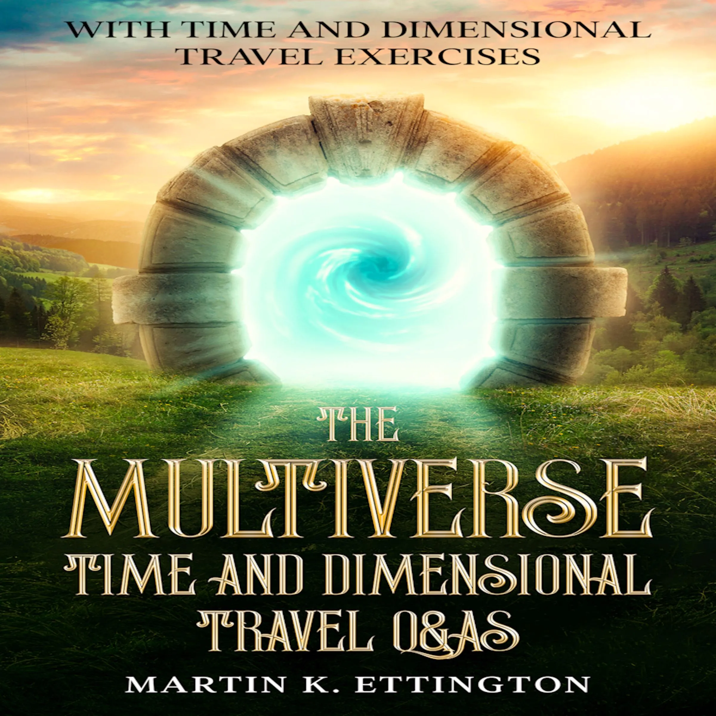 The Multiverse: Time and Dimensional Travel Q&As by Martin K. Ettington Audiobook