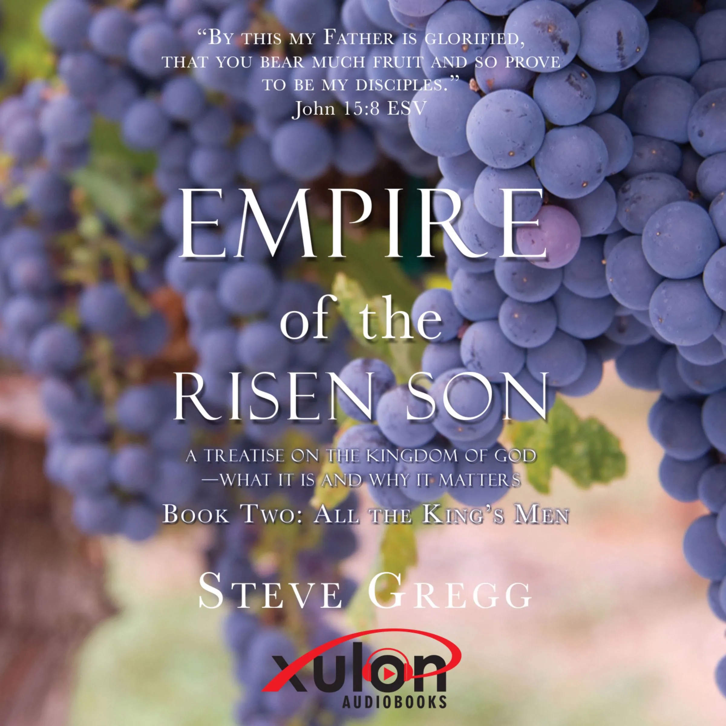 Empire of the Risen Son: Audiobook by Steve Gregg