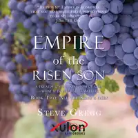 Empire of the Risen Son: Audiobook by Steve Gregg