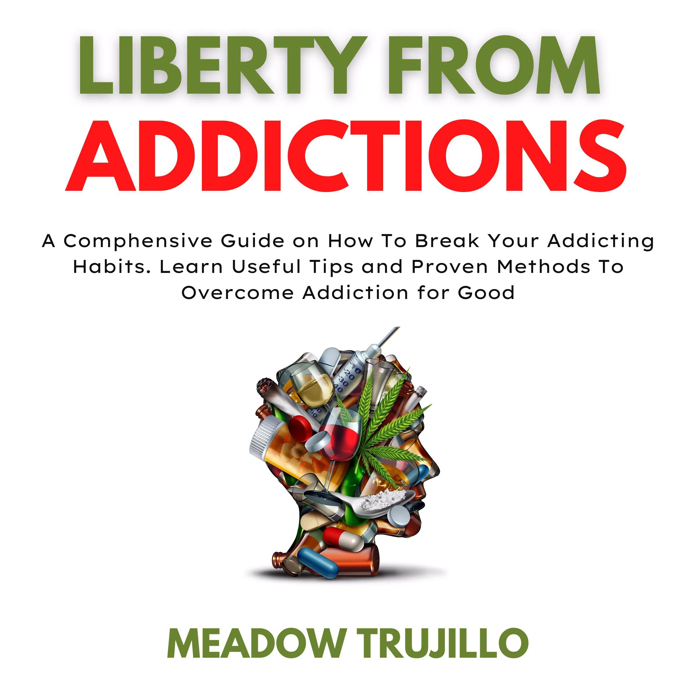 Liberty From Addictions Audiobook by Meadow Trujillo