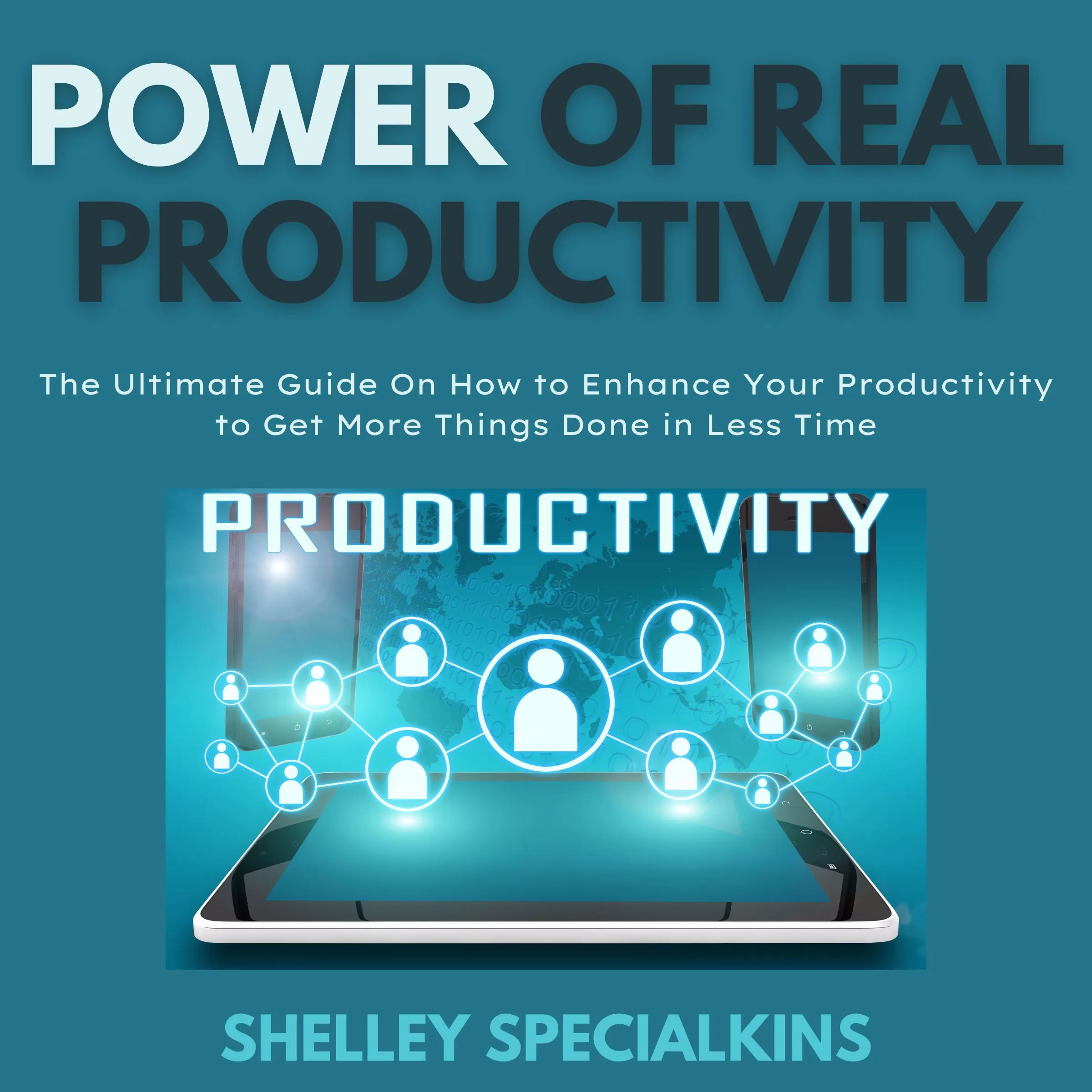 Power of Real Productivity by Shelley Specialkins Audiobook