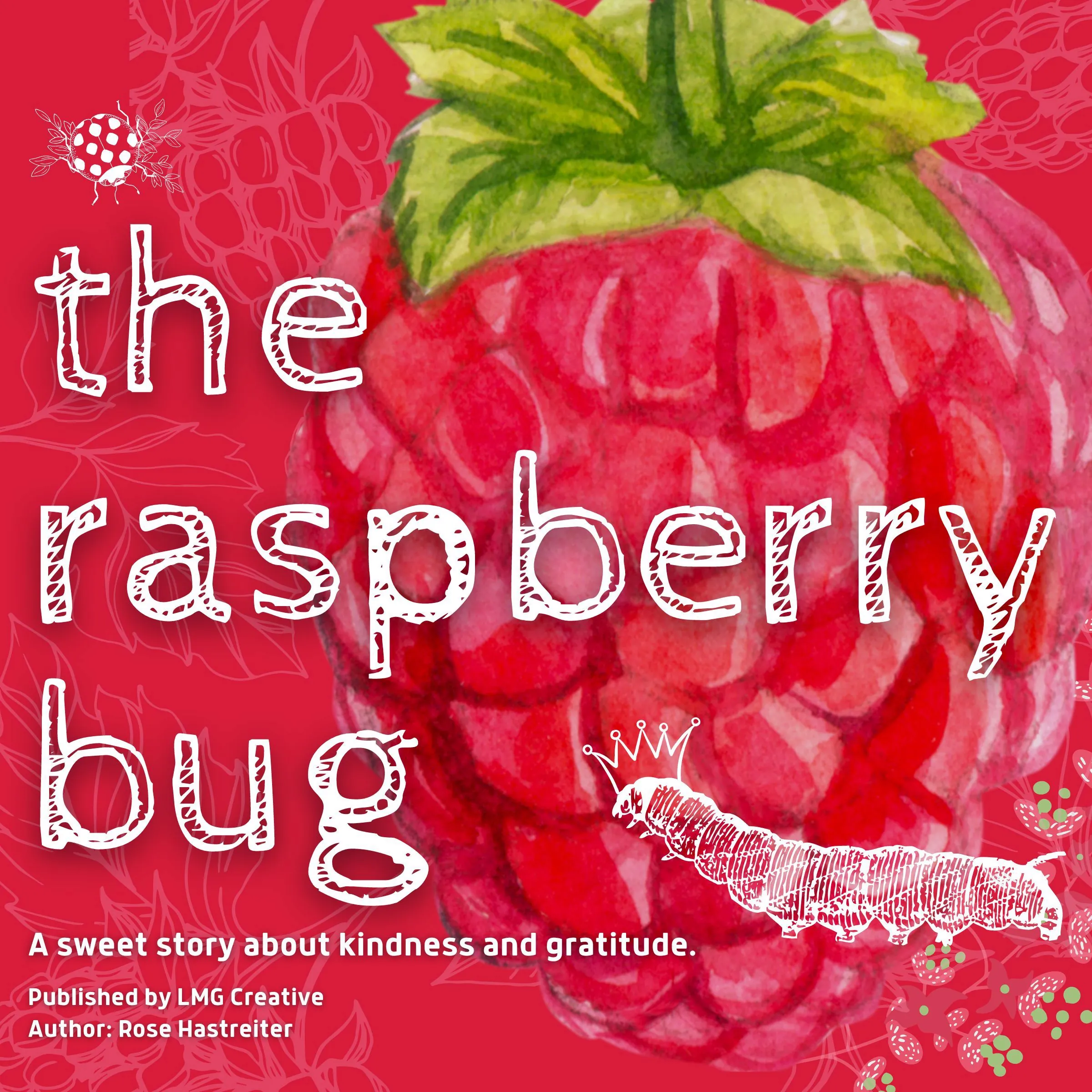 The Raspberry Bug by Rose Hastreiter