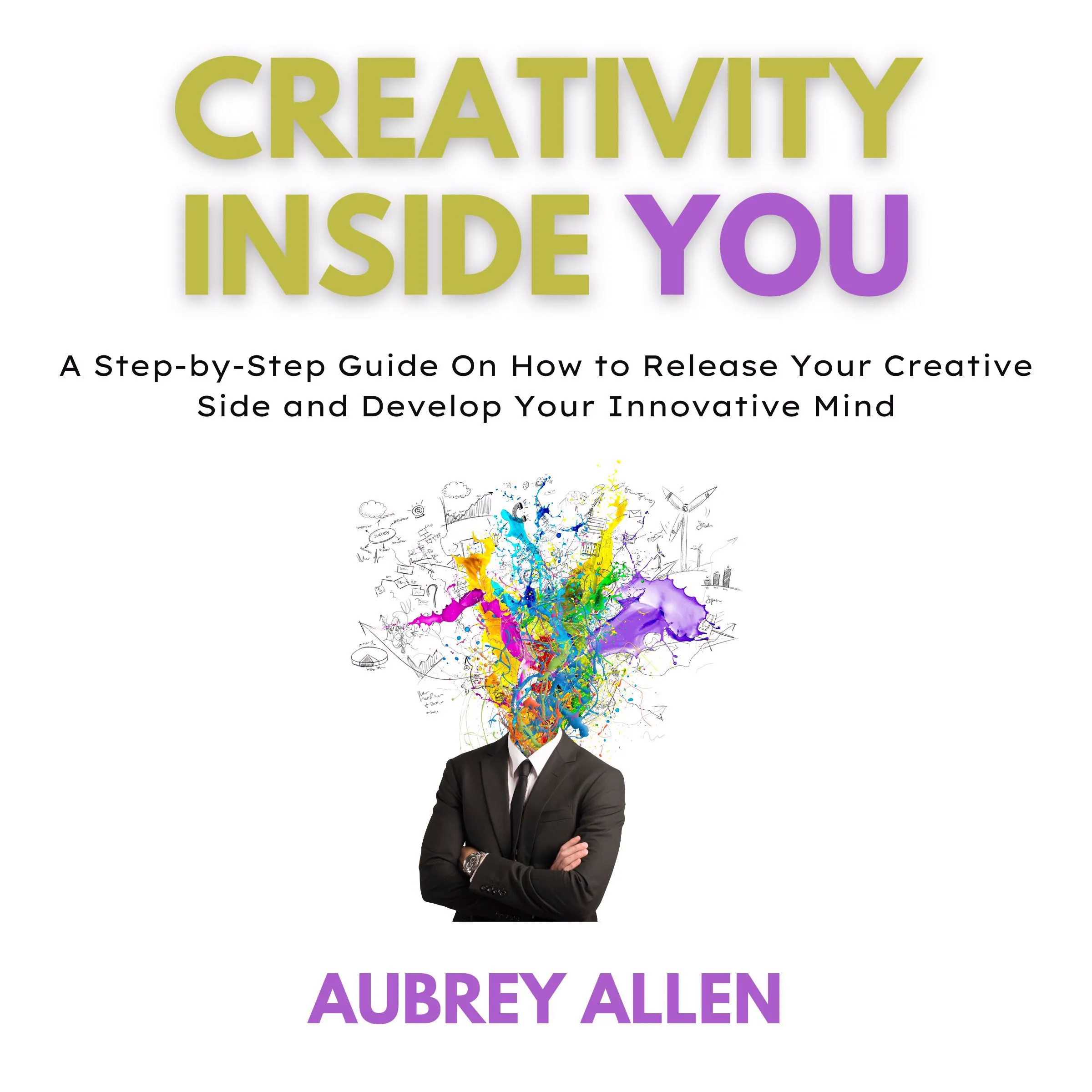 Creativity Inside You Audiobook by Aubrey Allen