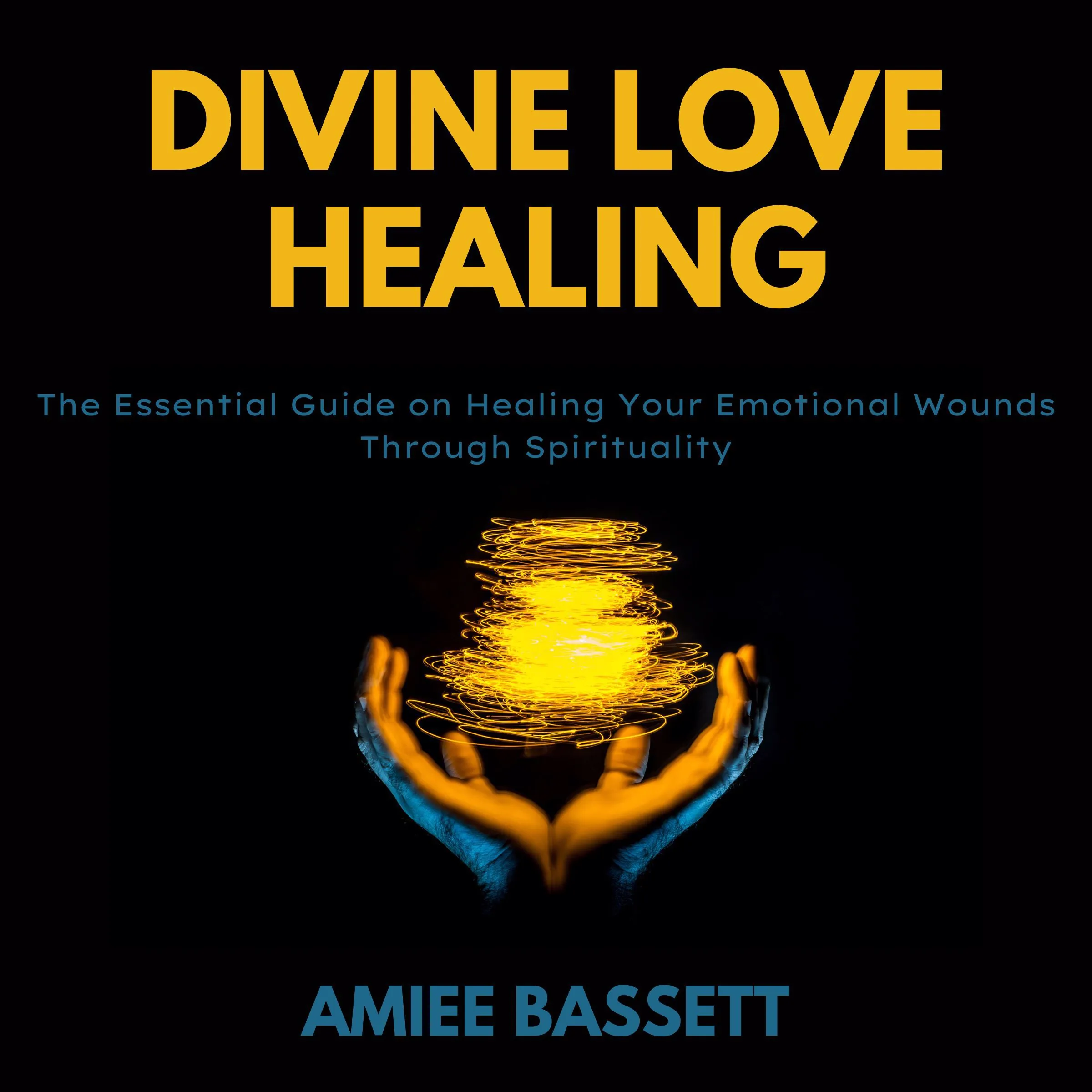 Divine Love Healing by Amiee Bassett Audiobook