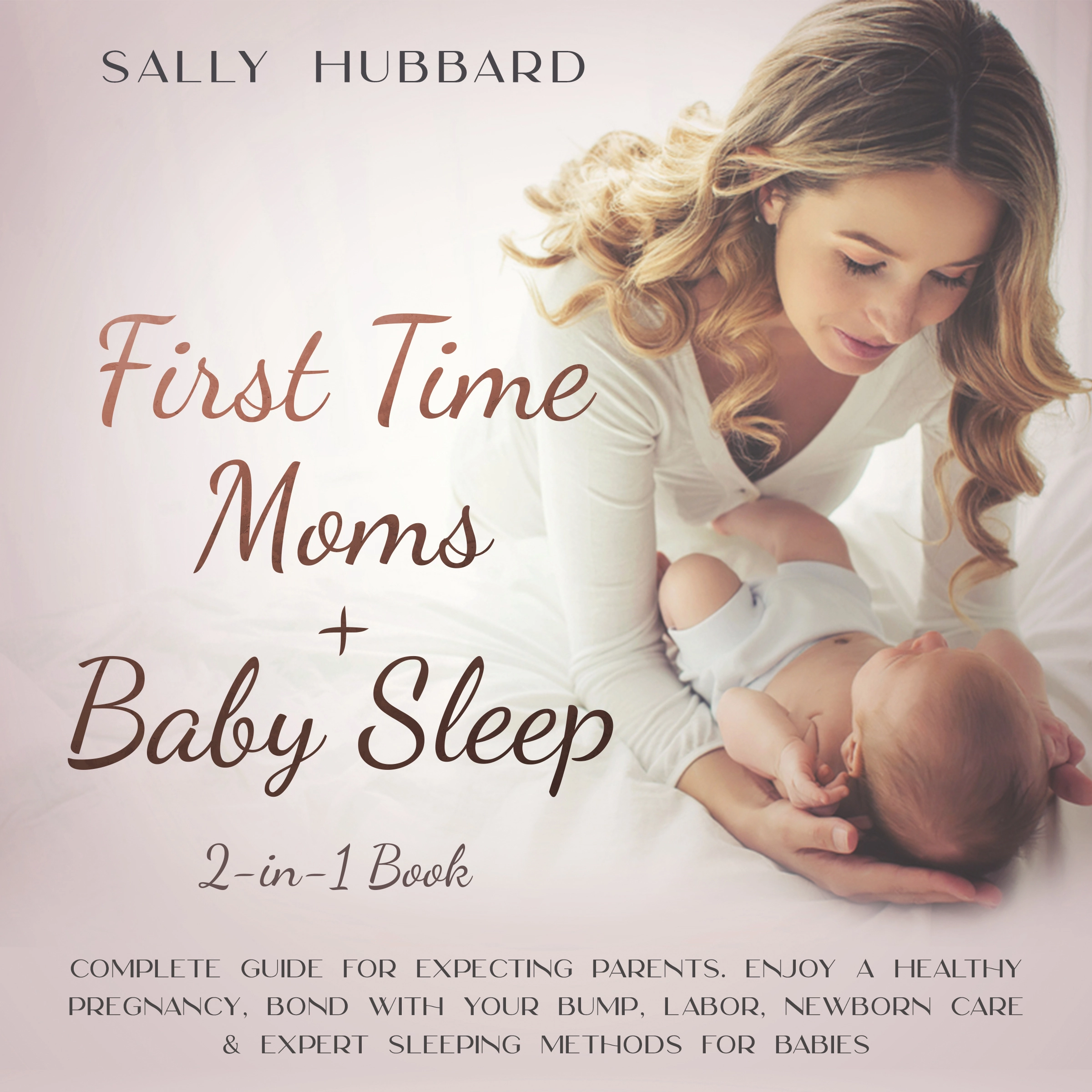 First Time Moms + Baby Sleep 2-in-1 Book Audiobook by Sally Hubbard