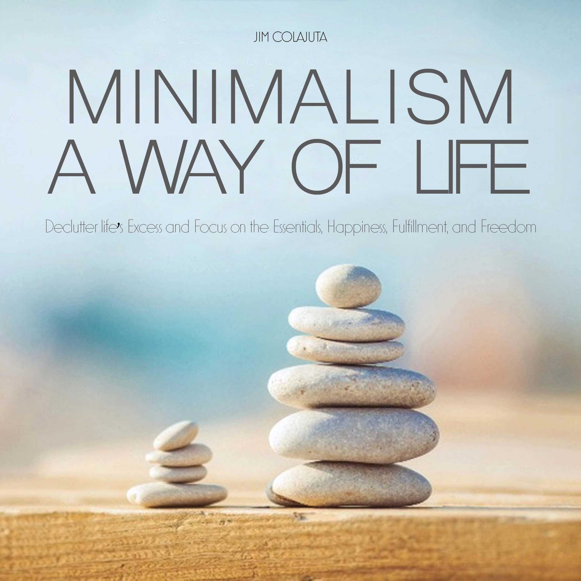 Minimalism a way of Life by Jim Colajuta Audiobook