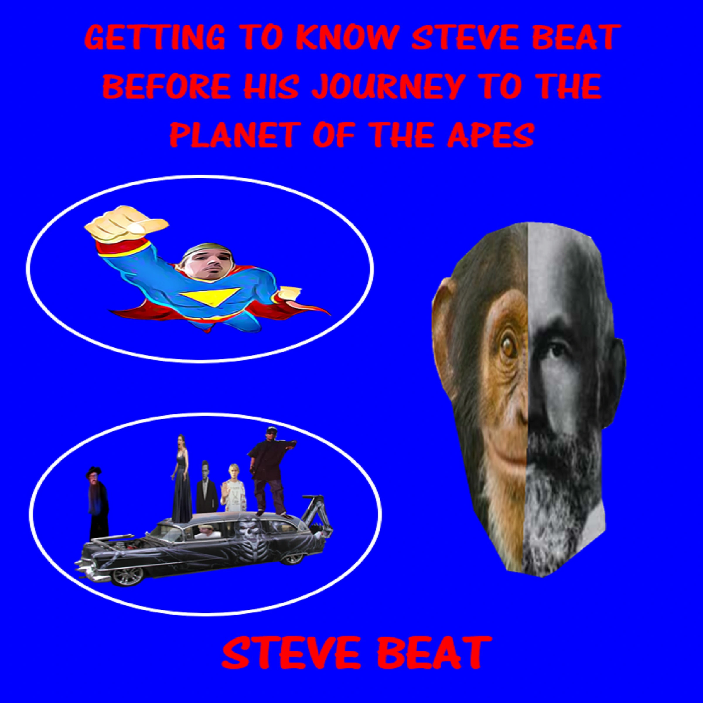 Getting to Know Steve Beat Before His Journey to the Planet of the Apes Audiobook by Steve Beat