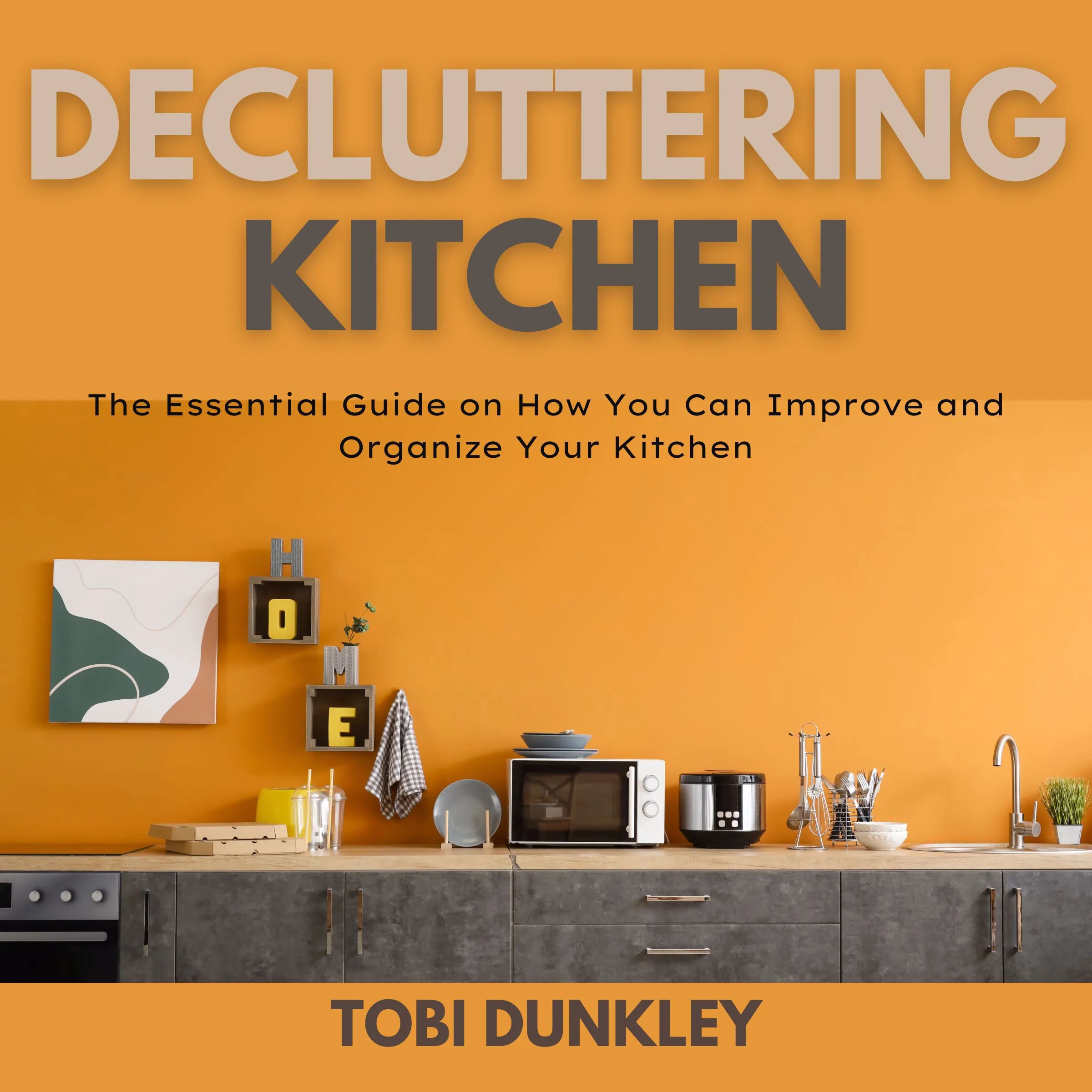 Decluttering Kitchen Audiobook by Tobi Dunkley