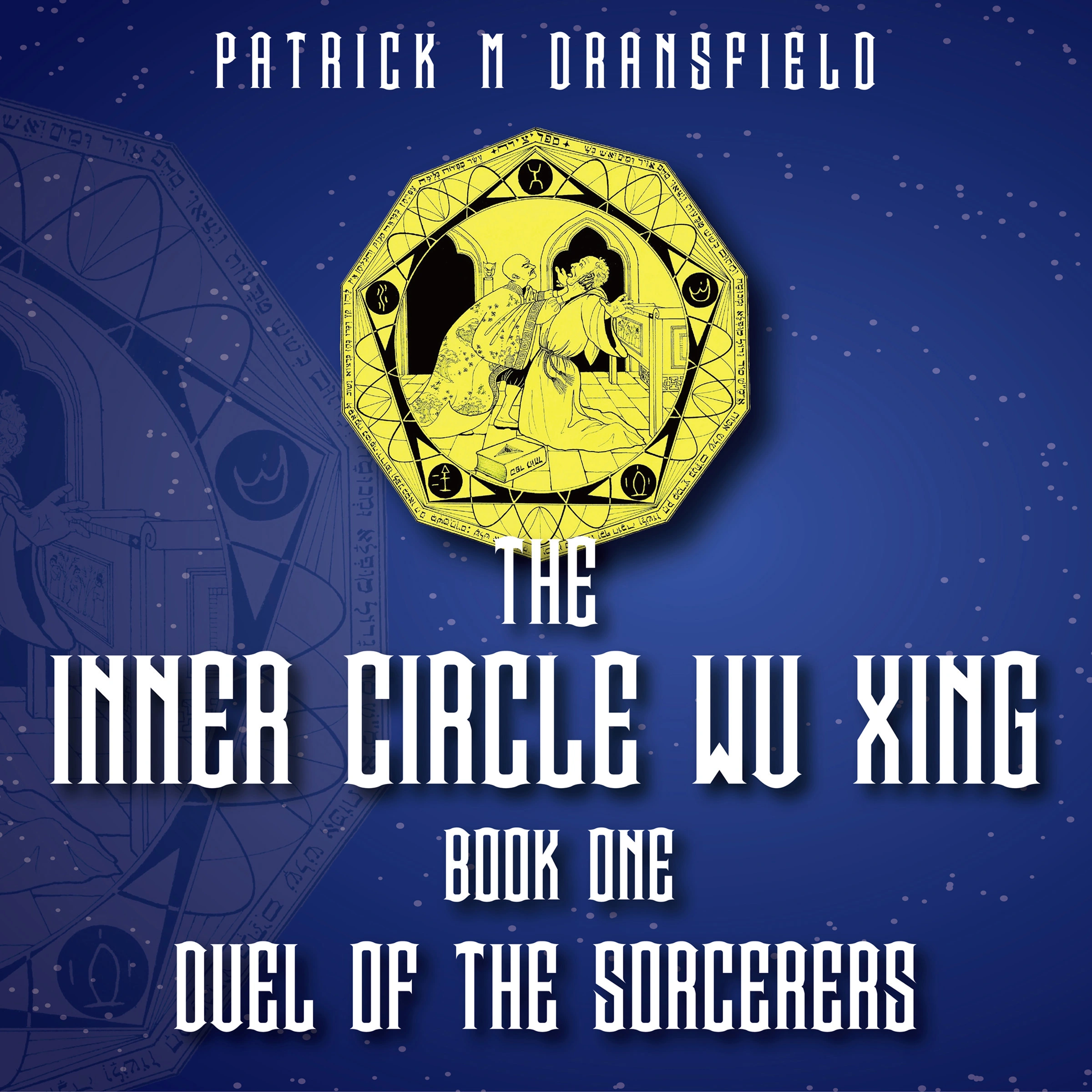 The Inner Circle Wu Xing Book 1 by Patrick M. Dransfield Audiobook