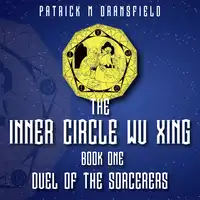 The Inner Circle Wu Xing Book 1 Audiobook by Patrick M. Dransfield