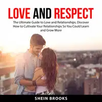 Love and Respect Audiobook by Shein Brooks