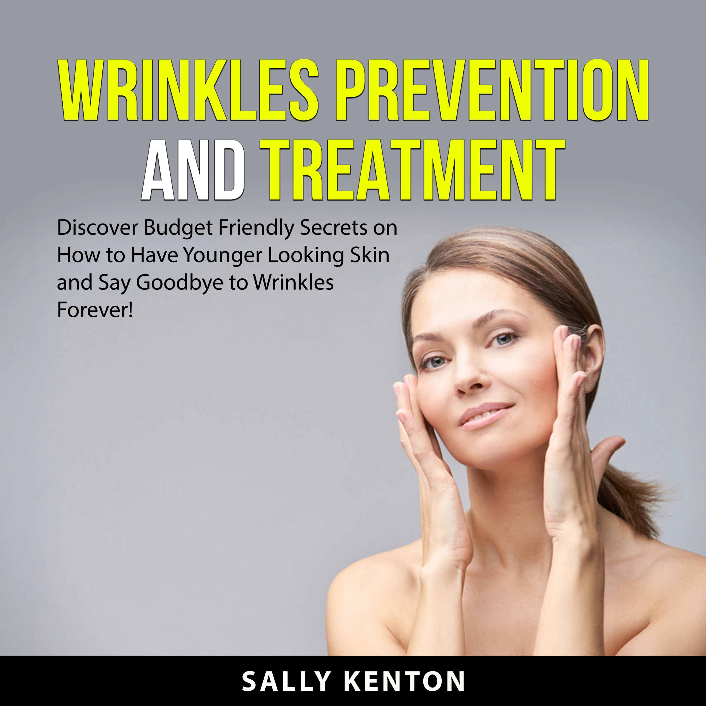 Wrinkles Prevention and Treatment by Sally Kenton Audiobook