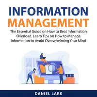 Information Management Audiobook by Daniel Lark