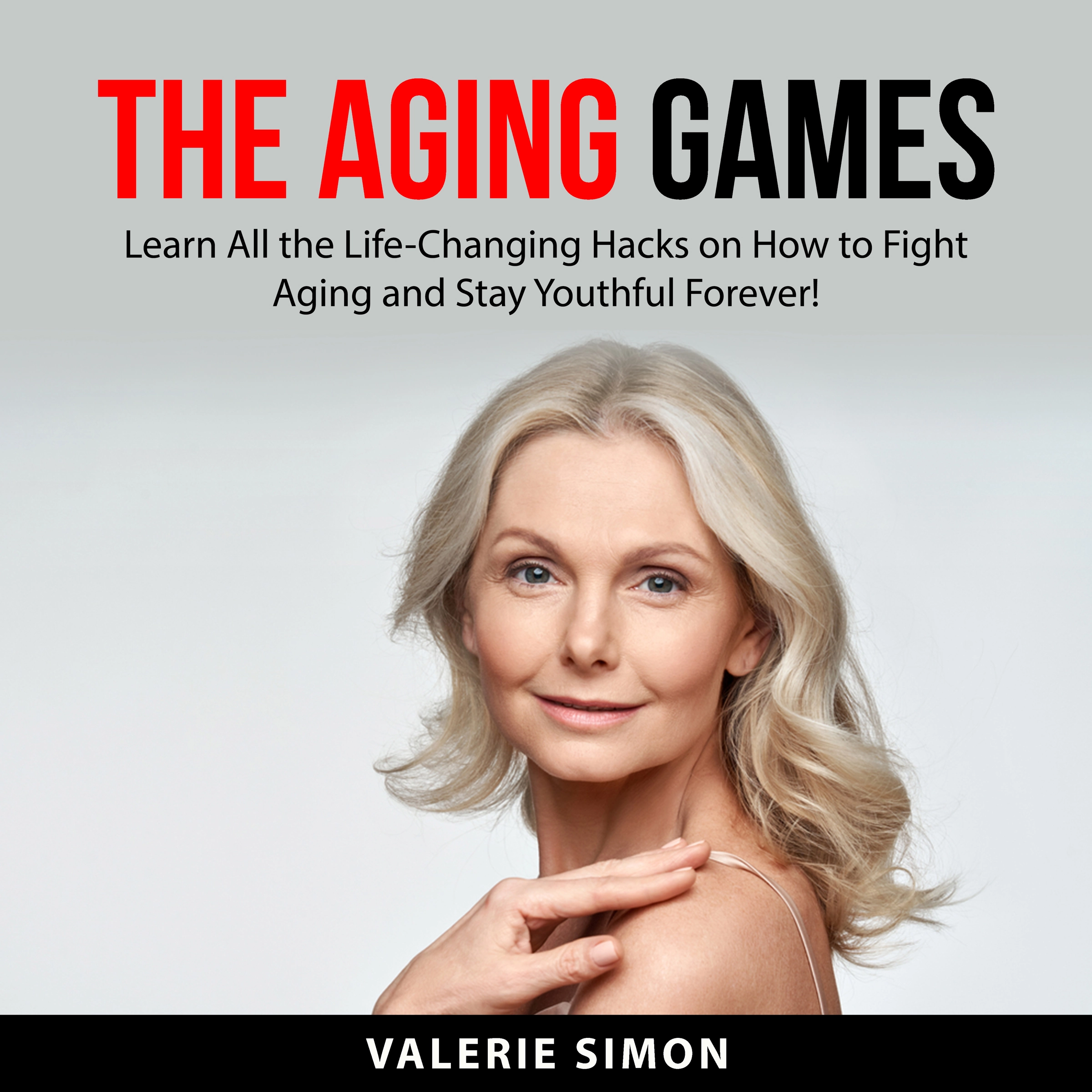 The Aging Games Audiobook by Valerie Simon