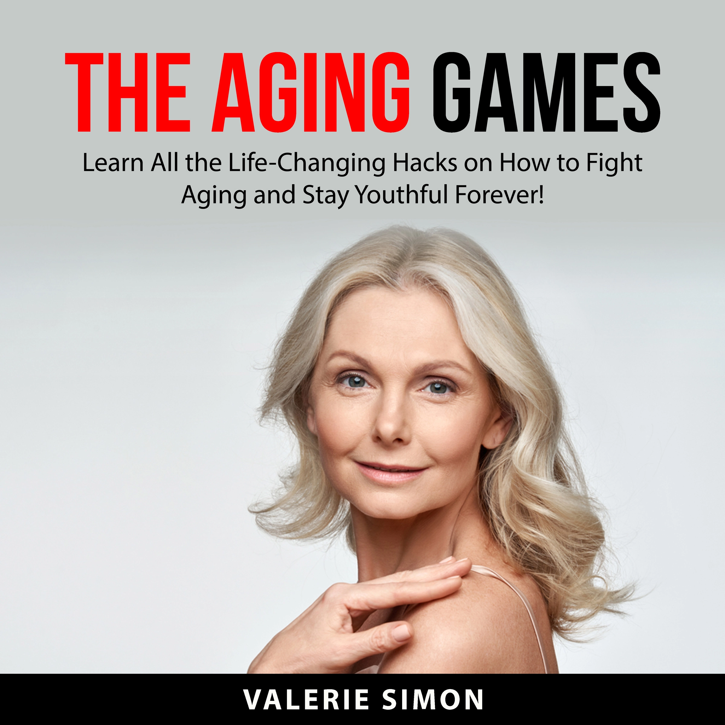 The Aging Games by Valerie Simon Audiobook