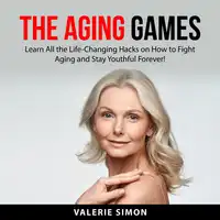 The Aging Games Audiobook by Valerie Simon