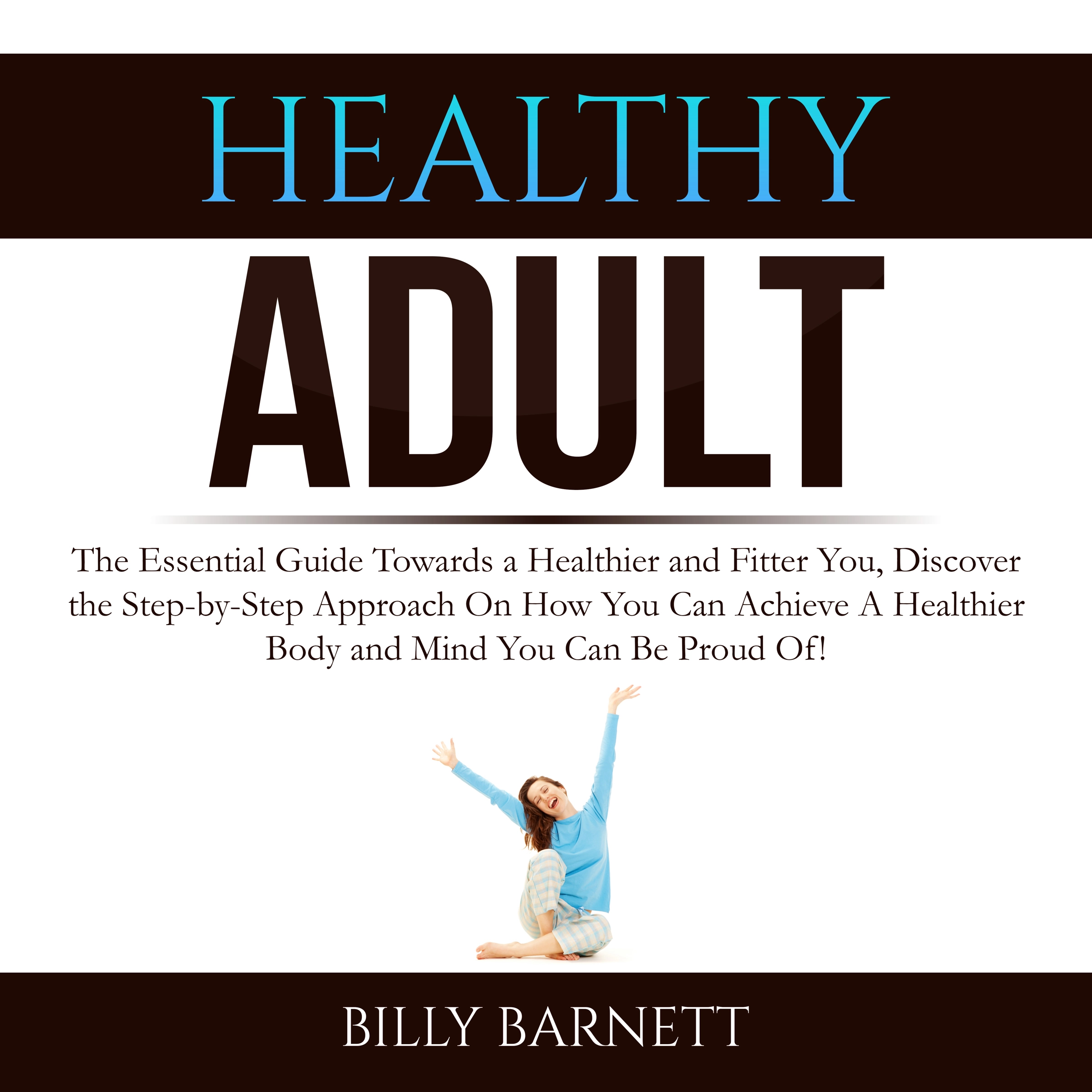 Healthy Adult Audiobook by Billy Barnett