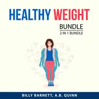 Healthy Weight Bundle, 2 in 1 Bundle: Audiobook by A.B. Quinn