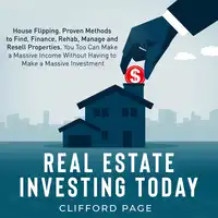 Real Estate Investing Today: House Flipping Audiobook by Clifford Page