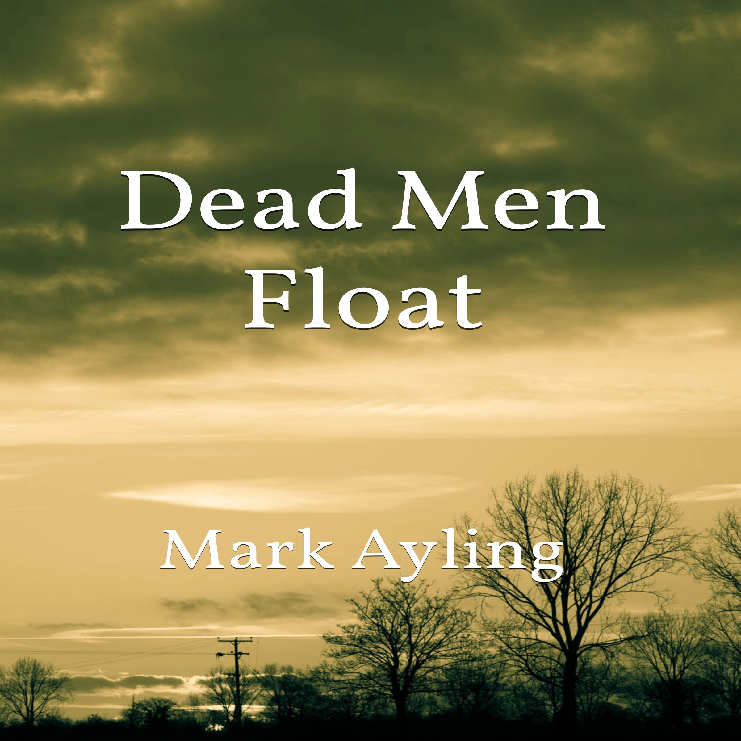 Dead Men Float by Mark Ayling Audiobook