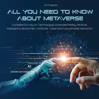 All You Need to Know about Metaverse Audiobook by Jim Colajuta